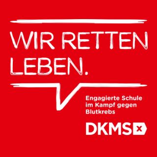 DKMS Schulsiegel "Wir retten Leben" Engagierte Schule im Kampf gegen Blutkrebs